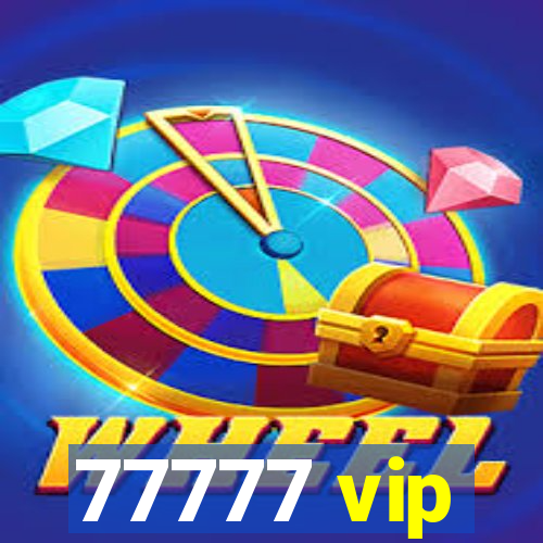 77777 vip